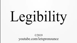 How to Pronounce Legibility [upl. by Eintrok]