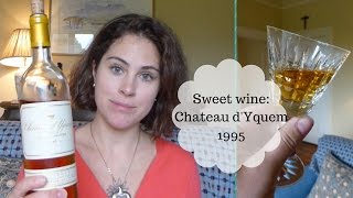 Sweet wine Chateau dYquem 1995 [upl. by Linda]