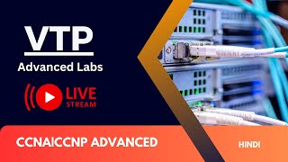 Understanding VTP Virtual Trunking Protocol With Advanced Labs  Hindi [upl. by Cormier]