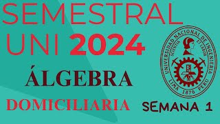 PARTE 1 SEMANA 1 ALGEBRA SEMESTRAL UNI ACADEMIA CESAR VALLEJO 2024 [upl. by Enovahs]