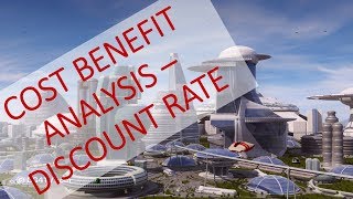 Cost Benefit Analysis  Discount Rate [upl. by Najtsirk709]