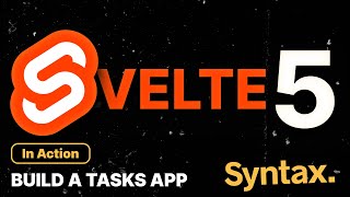 Svelte 5 In Action  Build A Tasks App [upl. by Enirahtac957]