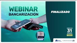 WEBINAR BANCARIZACIÓN [upl. by Rowena416]