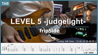 【TAB】LEVEL 5 judgelight fripSide ギター 弾いてみた GUITAR COVER Eb [upl. by Brebner]