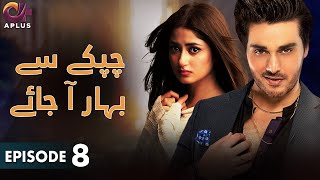 Pakistani Drama  Chupke Se Bahar Aa Jaye  Episode 8  Aplus Gold  Sajal Aly Ahsan Khan [upl. by Botnick]