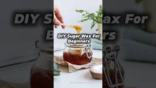 DIY Sugar Wax skincare youtubeshorts skincareroutine skincaretipsbeauty aesthetic fypシ゚viral [upl. by Seek]