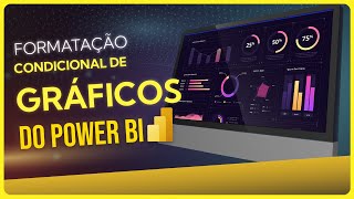 FORMATAÇÃO CONDICIONAL DE GRÁFICOS DO POWER BI  PASSO A PASSO COMPLETO [upl. by Atinyl]