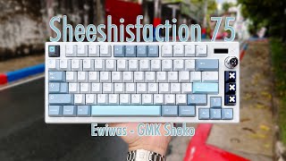 Sheeshisfaction 75 with Ewiwas  GMK Shoko [upl. by Bayless882]