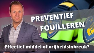 Preventief fouilleren  Wanneer waarom en werkt het [upl. by Nolat79]