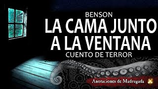 La cama junto a la ventana  Benson  Cuento de terror [upl. by Eninnaej]