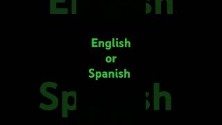 English or Spanish [upl. by Anikehs767]