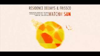 Residence Deejays amp Frissco  Watch the sun  Reggae Version [upl. by Nieberg235]