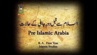 Pre Islamic ArabiaBAIslamic Studies1st Year IMC MANUU [upl. by French]