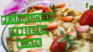 Pfannkuchen mit Quark und Erdbeeren  Super leckeres Pfannkuchen Rezept Crepes schnell und lecker [upl. by Accebor]