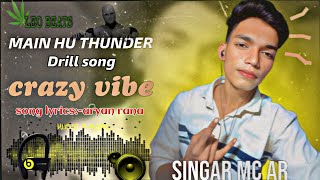 main hu thundar drill song crazy vibe song with sinagr MC ar drilltypebeat [upl. by Naugal]