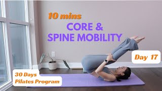 Day 17 Pilates at Home10Min Core amp Spine Flexibility  Stretch Strengthen amp Feel Amazing [upl. by Ateloj]