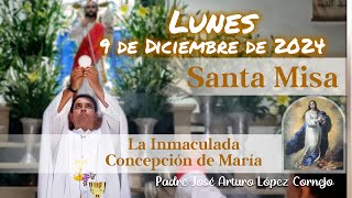 ✅ MISA DE HOY lunes 9 de Diciembre 2024  Padre Arturo Cornejo [upl. by Arte]