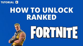 How to unlock Fortnite ranked [upl. by Clava]