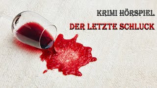 Krimi Hörspiel  Der Letzte Schluck  14 Dezember 2024 [upl. by Htebaras]