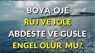 BOYA OJE RUJ JÖLE ABDEST VE GUSLE ENGEL MİDİR [upl. by Callida]