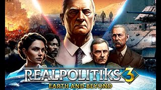 Realpolitiks 3  Earth and Beyond hands on [upl. by Noland770]