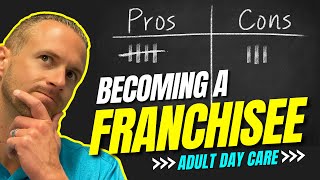 5 Pros and Cons to an Adult Day Care Franchise  Adult Day Care Entrepreneur [upl. by Nniuq]