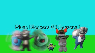 Plush Bloopers All Seasons 1 [upl. by Leacock]