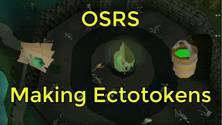 OSRS  EctoTokens [upl. by Aiksa]