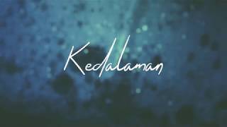 Kedalaman Official Lyric Video [upl. by Ynej]