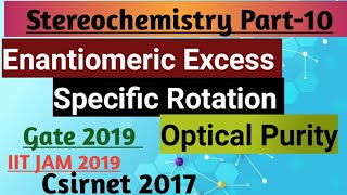 Stereochemistry Part10 Specific Rotation Enantiomeric Excess Enantiomeri Ratio Optical purity [upl. by Brothers821]