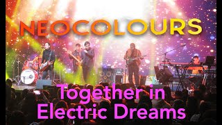 quotTogether In Electric Dreamsquot ft NEOColours HQ Audio [upl. by Shel]