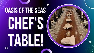 Chefs Table on Oasis of the Seas [upl. by Bale]