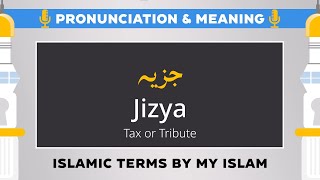 Jizyah Pronunciation and Meaning  Islamic Terms جزیہ [upl. by Yevre]