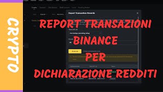 Come scaricare il REPORT di BINANCE per la dichiarazione dei redditi Crypto [upl. by Normandy685]