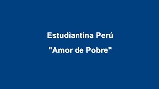 Estudiantina Perú  Amor de Pobre [upl. by Areis]