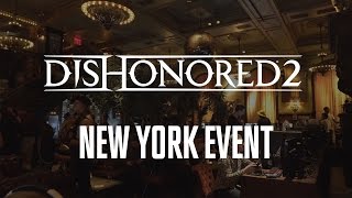 Dishonored 2  New York Event [upl. by Ainomar]