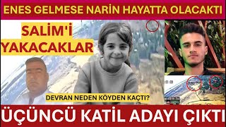 ENES GELMESE NARİN HAYATTA OLACAKTI  ÜÇÜNCÜ KATİL ADAYI ÇIKTI  DEVRAN NEDEN KÖYDEN KAÇTI Narin [upl. by Sirapal]