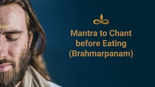 Mantra to chant before eating Brahmarpanam  By Swami Purnachaitanya [upl. by Osicnarf160]