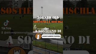 TORNEO OLD SOSTIENI LA MISCHIA rugby old raccoltafondi match [upl. by Nwahsel300]