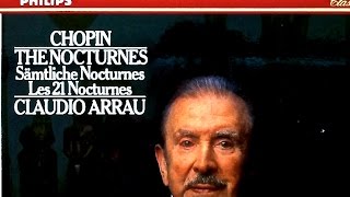 Chopin  The 21 Nocturnes  Presentation recording of the Century  Claudio Arrau [upl. by Nimra]