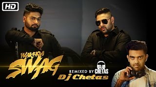 Wakhra Swag REMIX Video Song  DJ Chetas  Navv Inder feat Badshah  New Video Song [upl. by Niad]