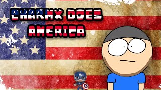 Charmx Does America [upl. by Rehpotsrik289]