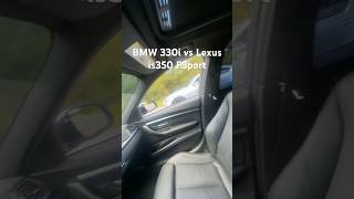 BMW 330i vs is350 F Sport Race [upl. by Mohr843]