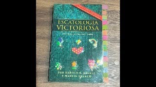 quotSección 7 El Raptoquot ESCATOLOGÍA VICTORIOSA Por Harold R Eberle y Martin Trench [upl. by Crosse]