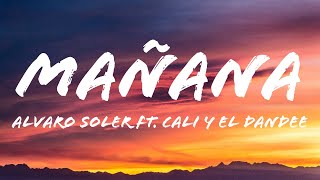 Alvaro Soler  Mañana LetraLyrics ft Cali Y El Dandee [upl. by Cummine]