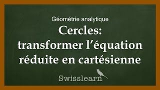 Cercles transformer l’équation réduite en cartésienne [upl. by Arah729]