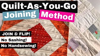 QuiltAsYouGo Joining Method JOIN amp FLIP [upl. by Laddy726]