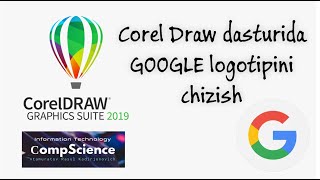 Corel Draw dasturida ishlash Google logotipini chizish [upl. by Eanom]