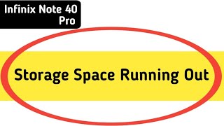 storage space running out infinix note 40 Pro how to remove storage space running out [upl. by Notlad]