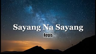 Sayang Na Sayang AEGIS lyrics [upl. by Charley]